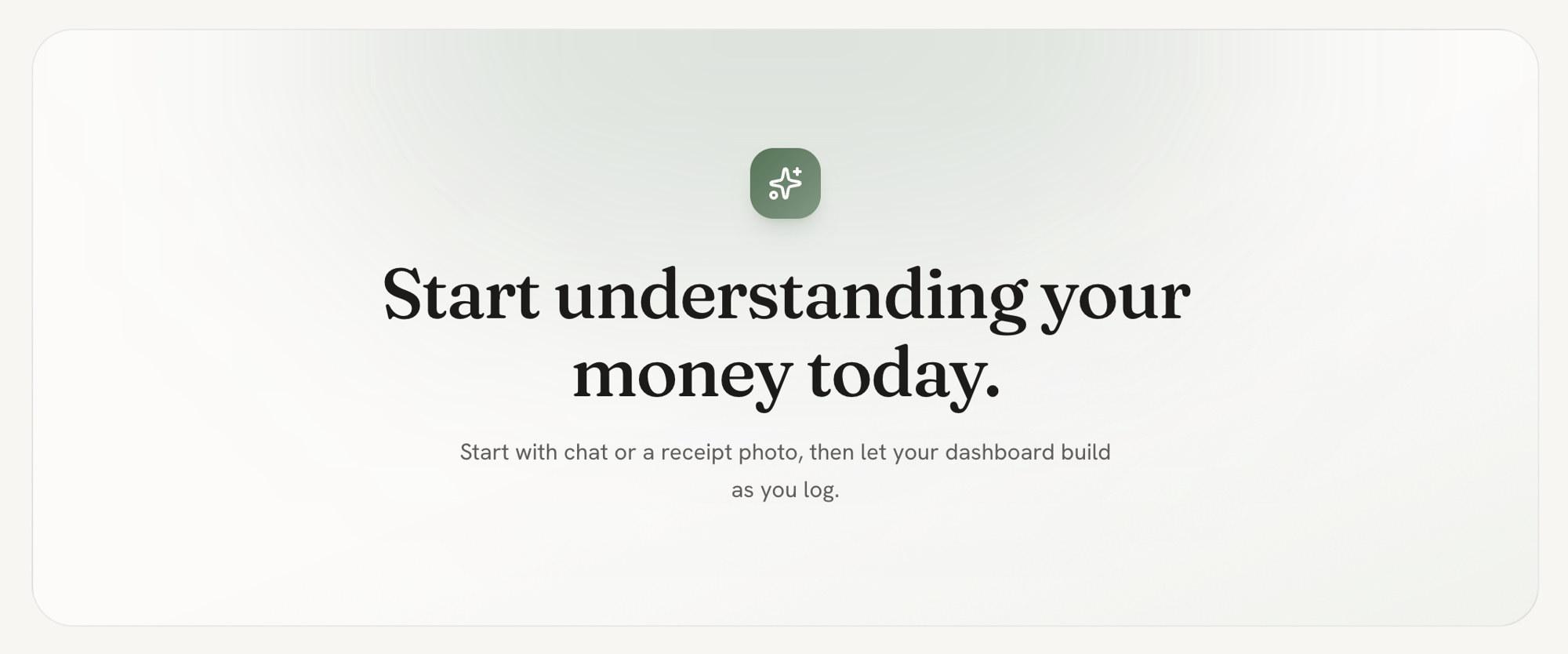Claeva marketing panel: a green app icon above the headline 'Start understanding your money today.', with supporting copy about starting from chat or a receipt photo.